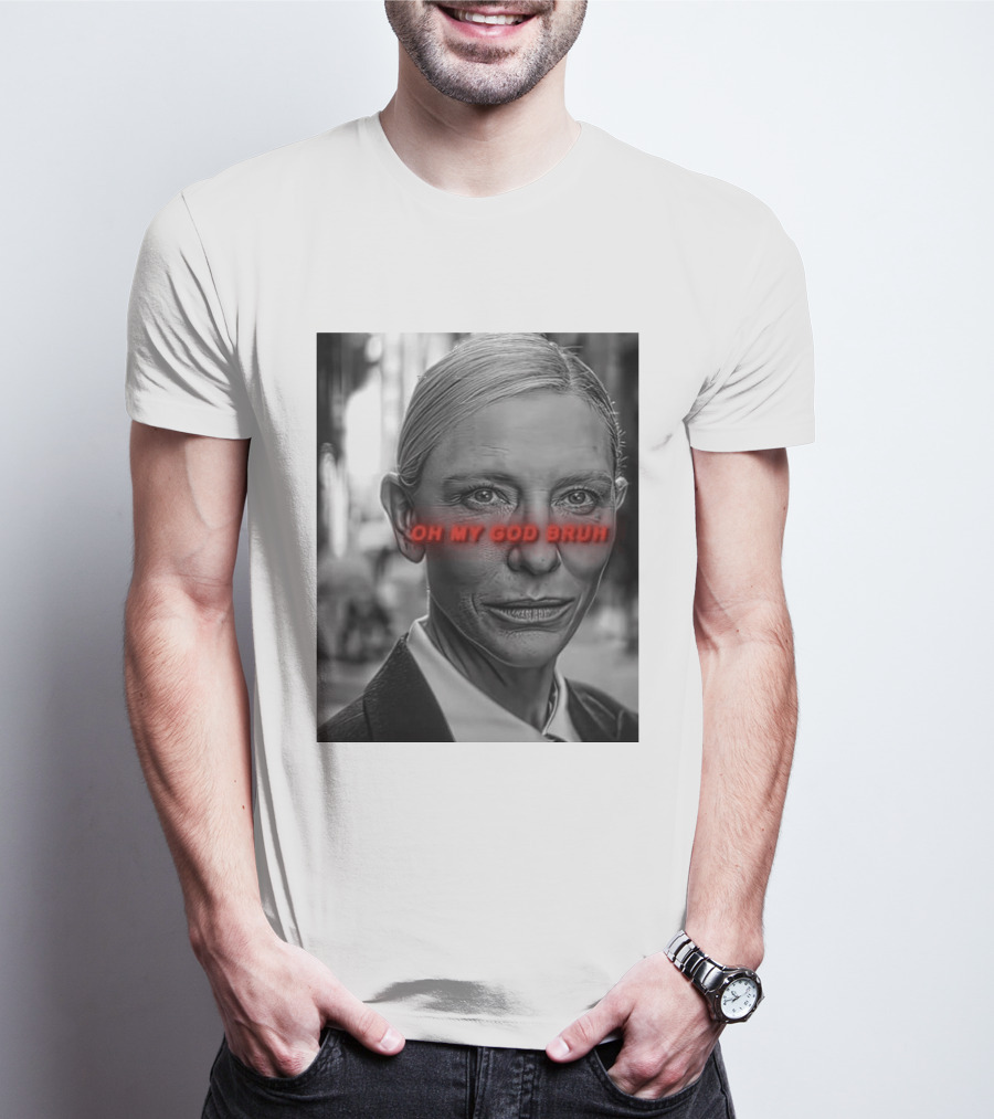 Cate Blanchett Oh My God Bruh Bold Red Text Face T-Shirt
