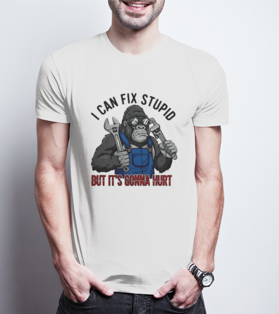 I Can Fix Stupid But It's Gonna Hurt Gorilla Mechanic Wrench وrench T-Shirt