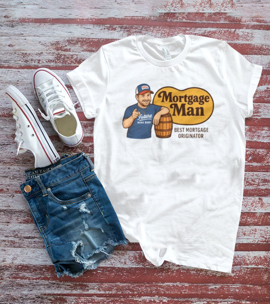 Mortgage Man Best Mortgage Originator Cracker Barrel T-Shirt