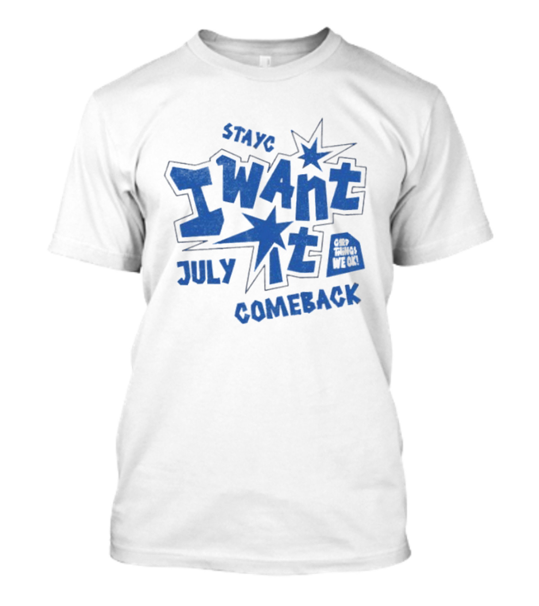 Stayc I Want It July Comeback Set Three We Ek T-Shirt