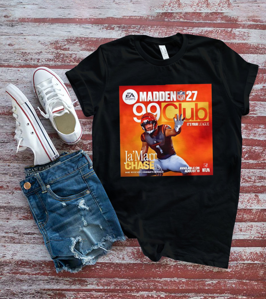 Ja'Marr Chase Cincinnati Bengals EA Sports Madden 27 99 Club NFLPA Available August 13 T-Shirt