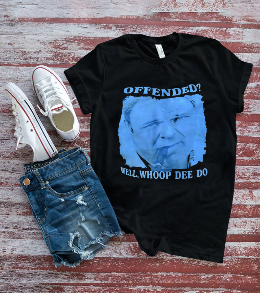 Offended Well Whoop Dee Do James Gandolfini T-Shirt
