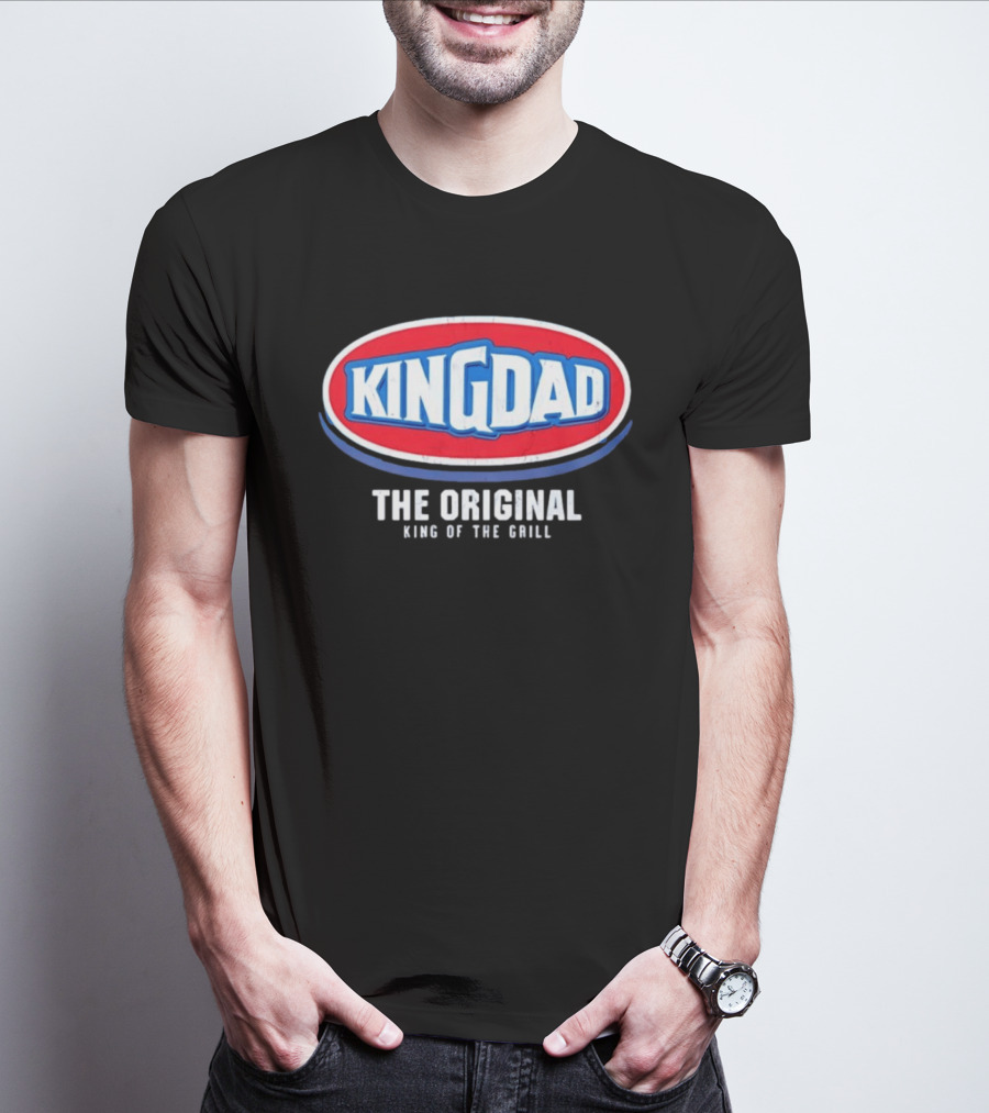 King Dad The Original King Of The Grill BBQ T-Shirt