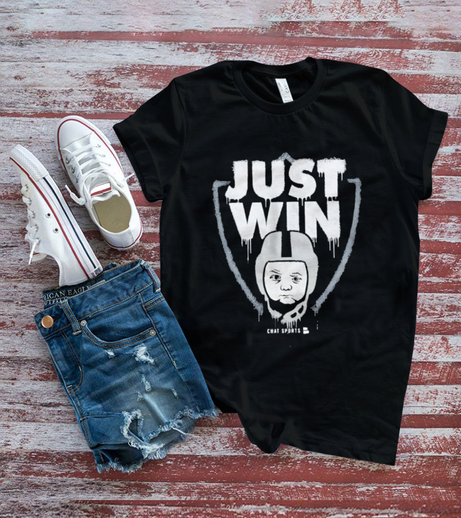 Las Vegas Raiders Just Win Baby Chat Sports Football T-Shirt