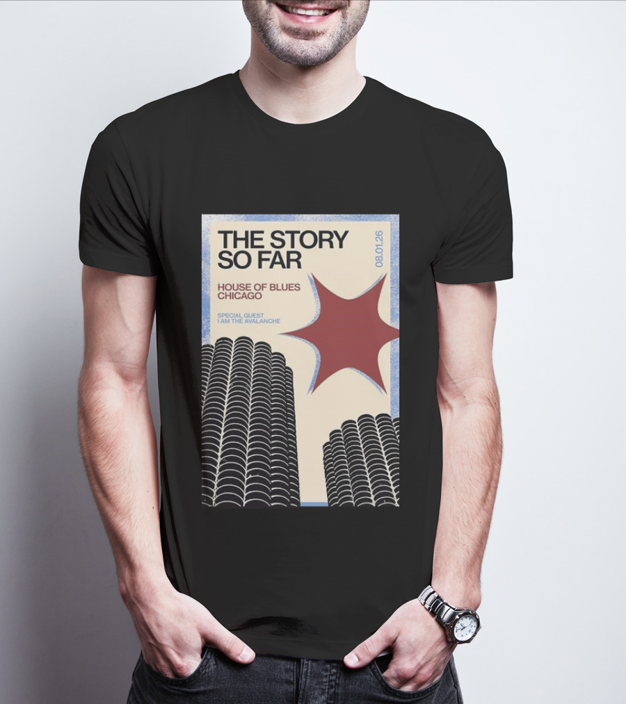 The Story So Far House Of Blues Chicago 08.01.26 Special Guest I Am The Avalanche T-Shirt