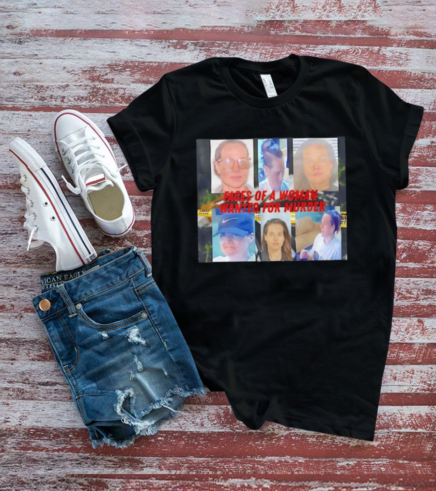 Faces Of A Woman Wanted For Murder True Crime Investigation T-Shirt