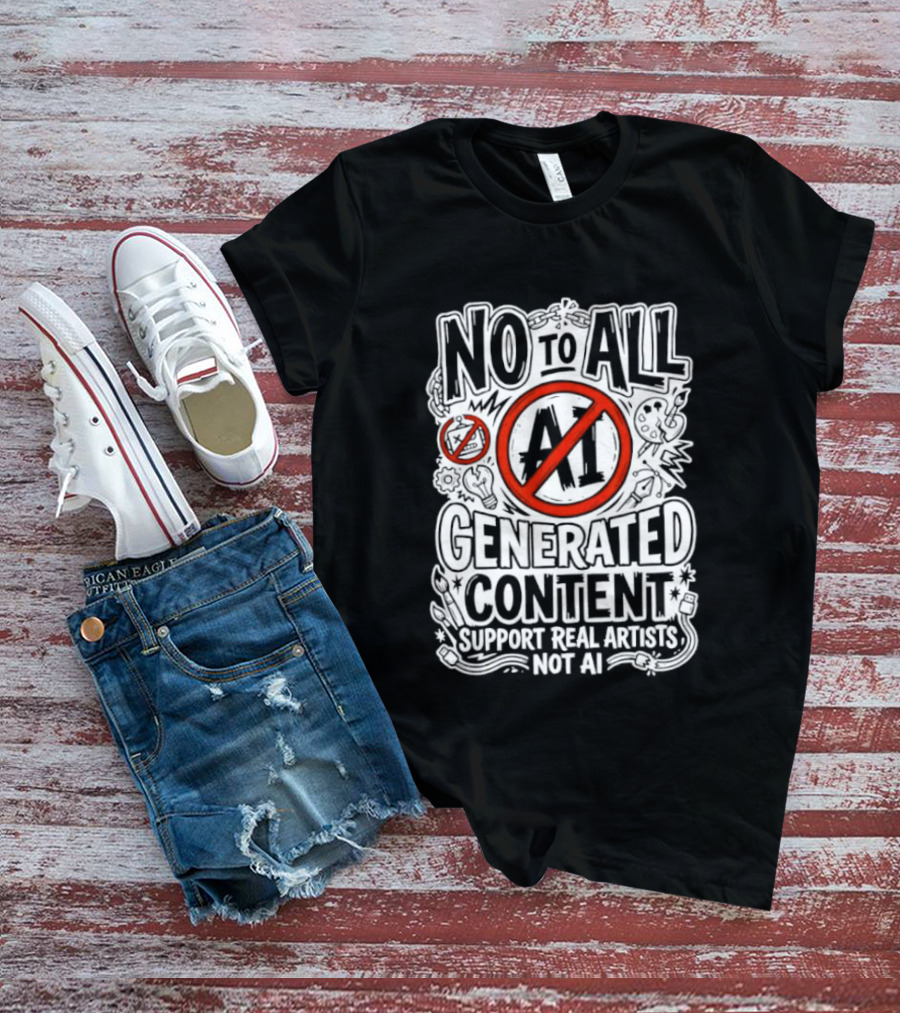 No To All AI Generated Content Support Real Artists Not AI T-Shirt