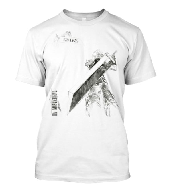 Cloud Strife Final Fantasy VII Tax Evasion IRS T-Shirt