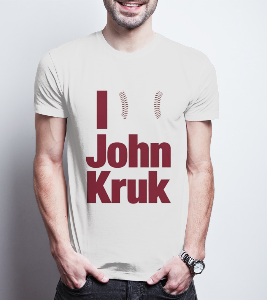 I Love John Kruk Baseball Philadelphia Phillies T-Shirt