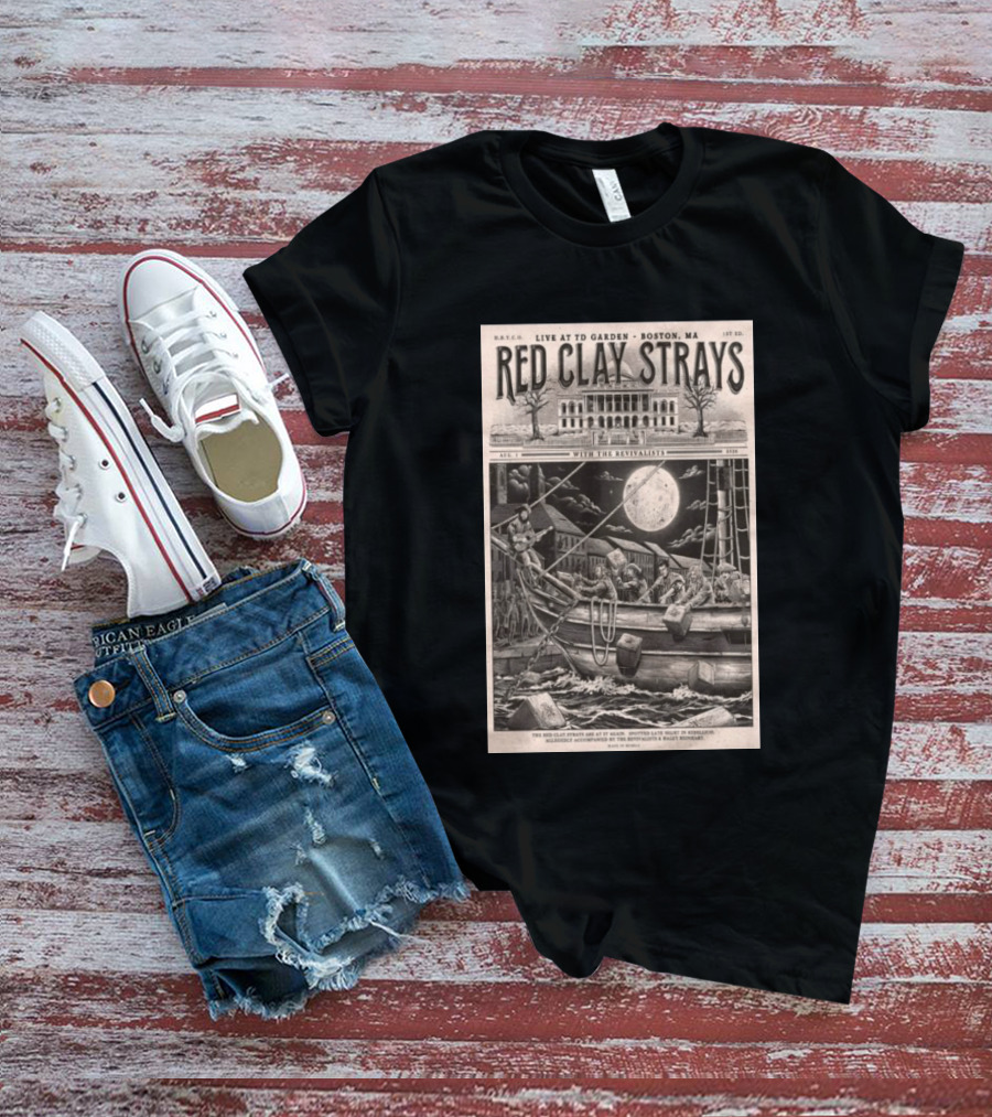 Red Clay Strays August 1 2026 TD Garden Live Boston MA With The Revivalists T-Shirt