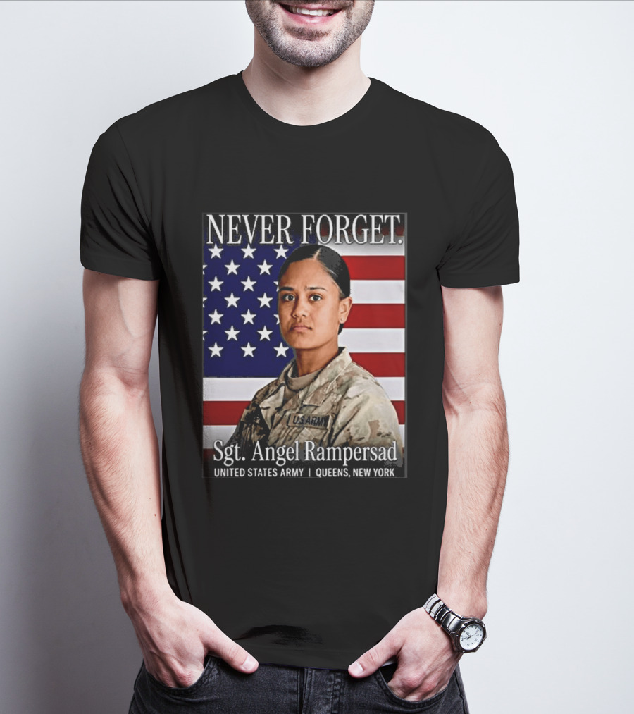 Never Forget Sgt Angel Rampersad United States Army Queens New York American Flag T-Shirt