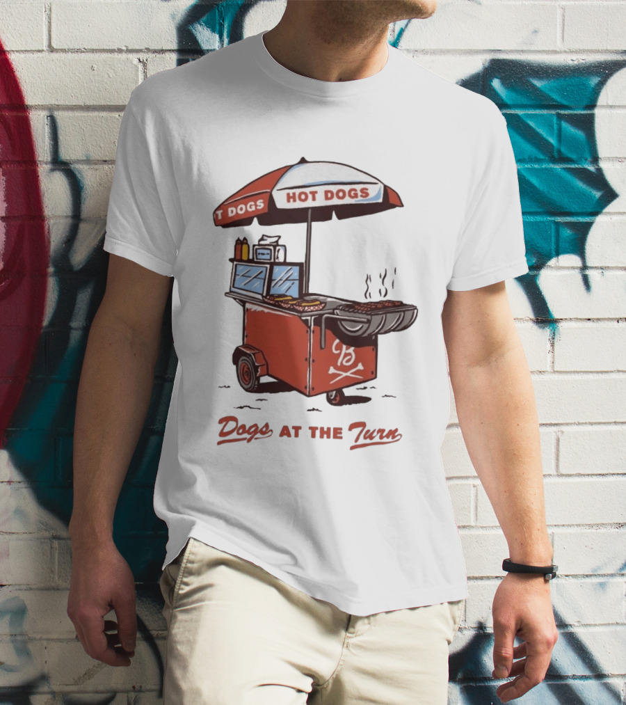 Dogs At The Turn Hot Dogs Cart With Tasty Grilled Food T-Shirt