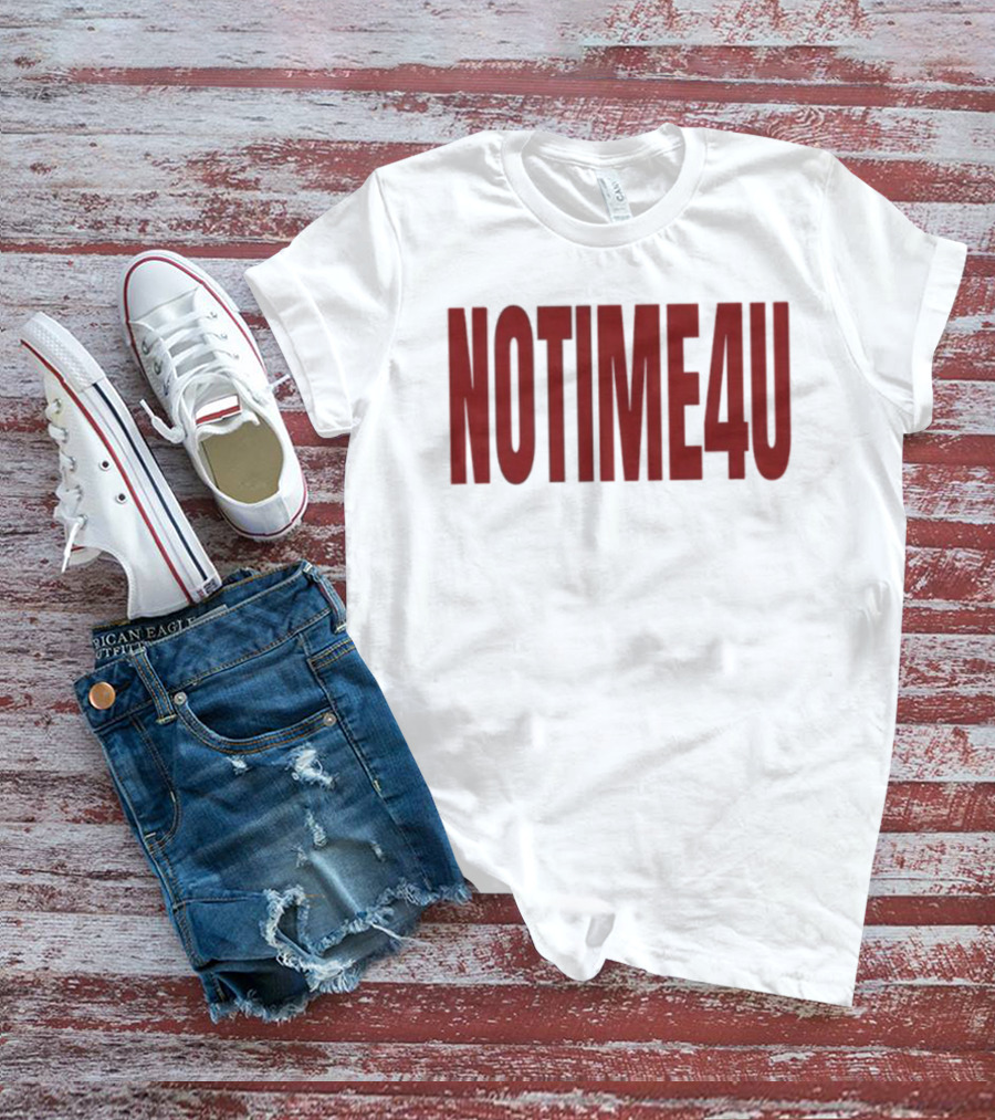 No Time 4 U Minimalist T-Shirt