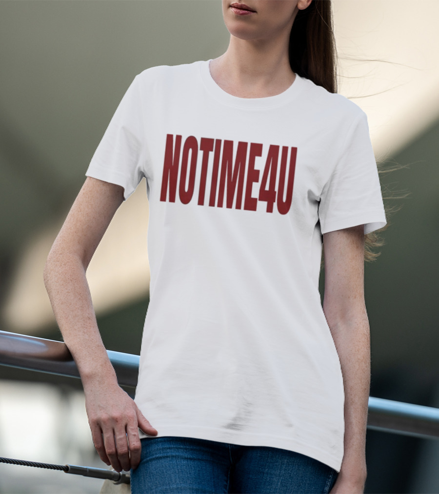 No Time 4 U Minimalist T-Shirt