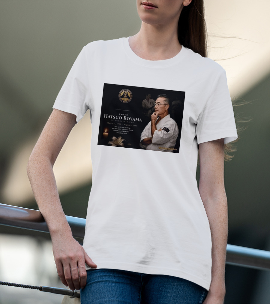 Kaicho Hatsuo Royama Kyokushin Kan March 31 1948 August 3 2026 Legacy Lives On T-Shirt
