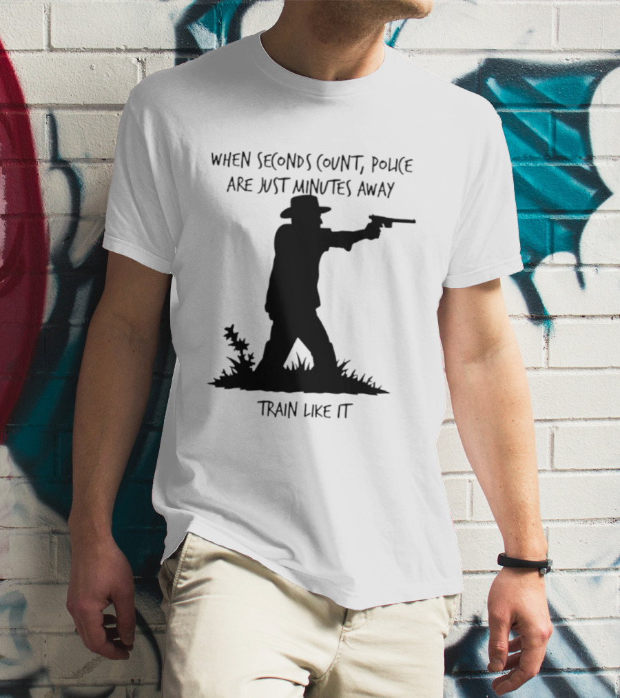 When Seconds Count Police Are Just Minutes Away Train Like It Silhouette Gunman In Grass T-Shirt