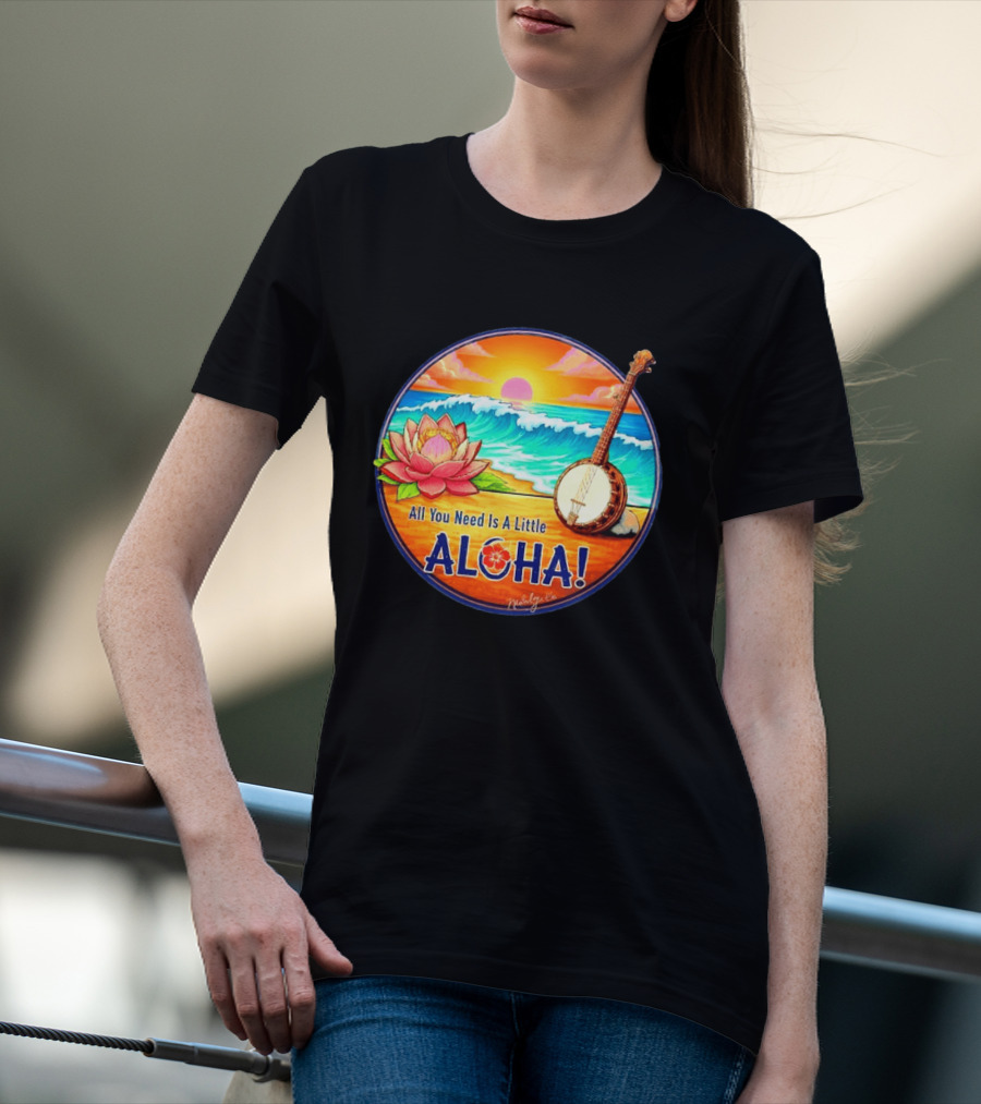 All You Need Is A Little Aloha Lotus Flower Sunset Ocean Banjo T-Shirt