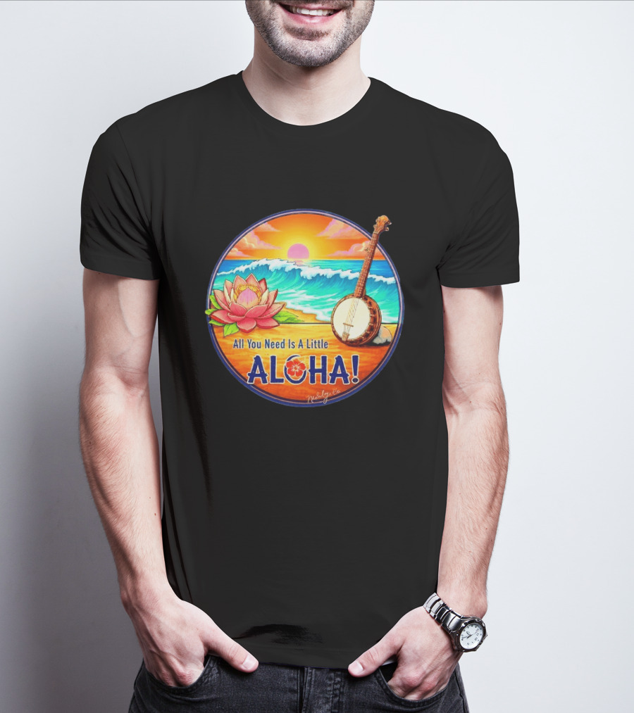 All You Need Is A Little Aloha Lotus Flower Sunset Ocean Banjo T-Shirt