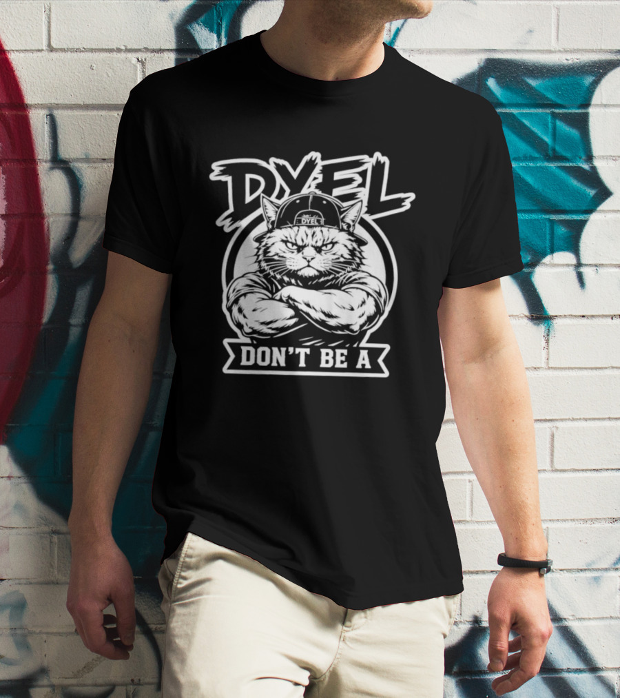 Don't Be A Dyel Muscular Cat Motivation T-Shirt