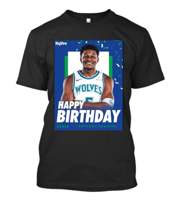 Happy Birthday Anthony Edwards Wolves Basketball Celebration T-Shirt