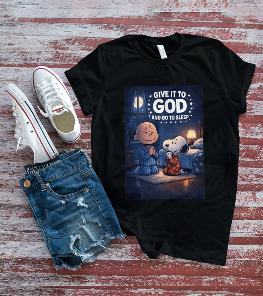 Give It To God And Go To Sleep Charlie Brown Snoopy Nighttime Scene T-Shirt