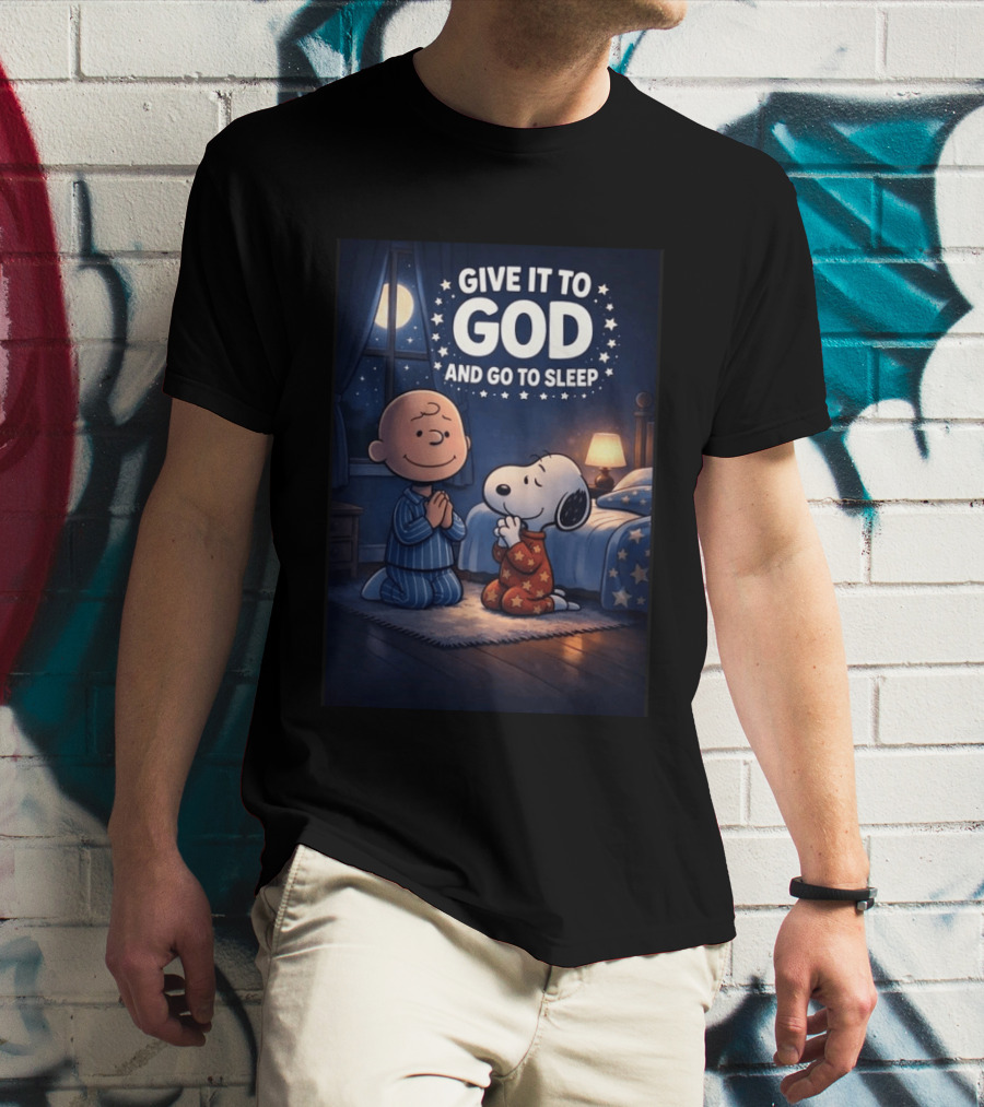 Give It To God And Go To Sleep Charlie Brown Snoopy Nighttime Scene T-Shirt