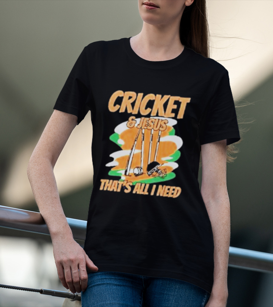 Cricket & Jesus That's All I Need Stumps Bails Bat And Ball T-Shirt