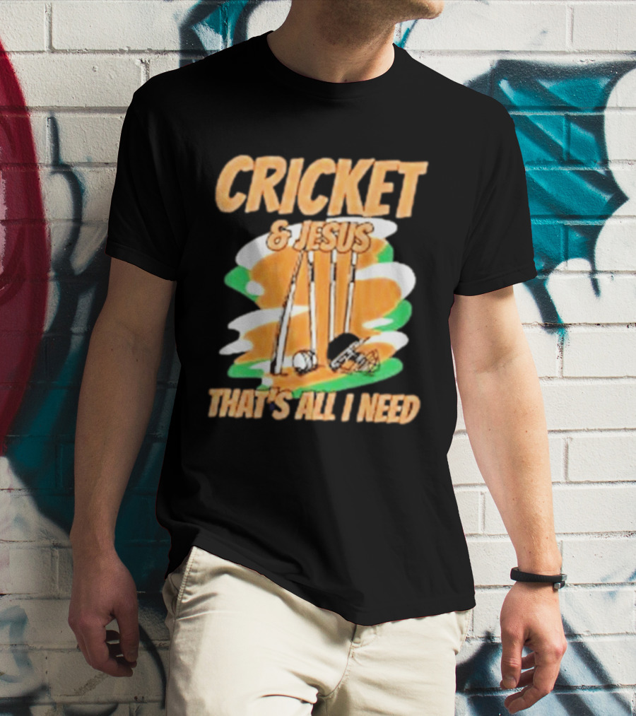 Cricket & Jesus That's All I Need Stumps Bails Bat And Ball T-Shirt