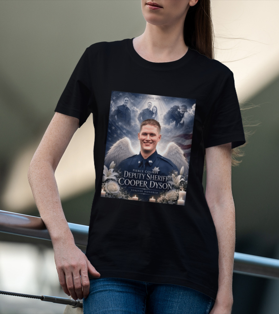 In Loving Memory Pierce County Deputy Sheriff Cooper Dyson Forever Honored Angel Wings American Flag Candles Lilies T-Shirt