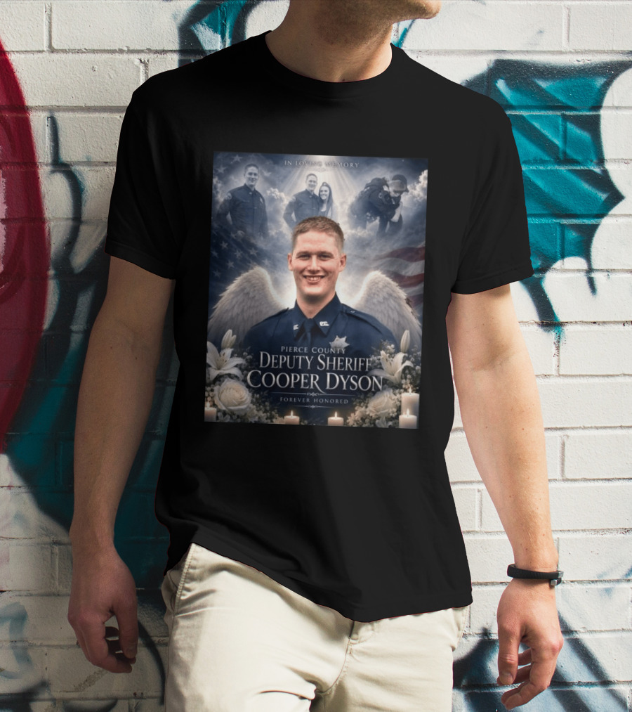In Loving Memory Pierce County Deputy Sheriff Cooper Dyson Forever Honored Angel Wings American Flag Candles Lilies T-Shirt