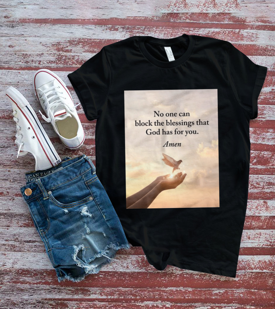 No One Can Block The Blessings That God Has For You Amen Hands Dove Sky Scene T-Shirt