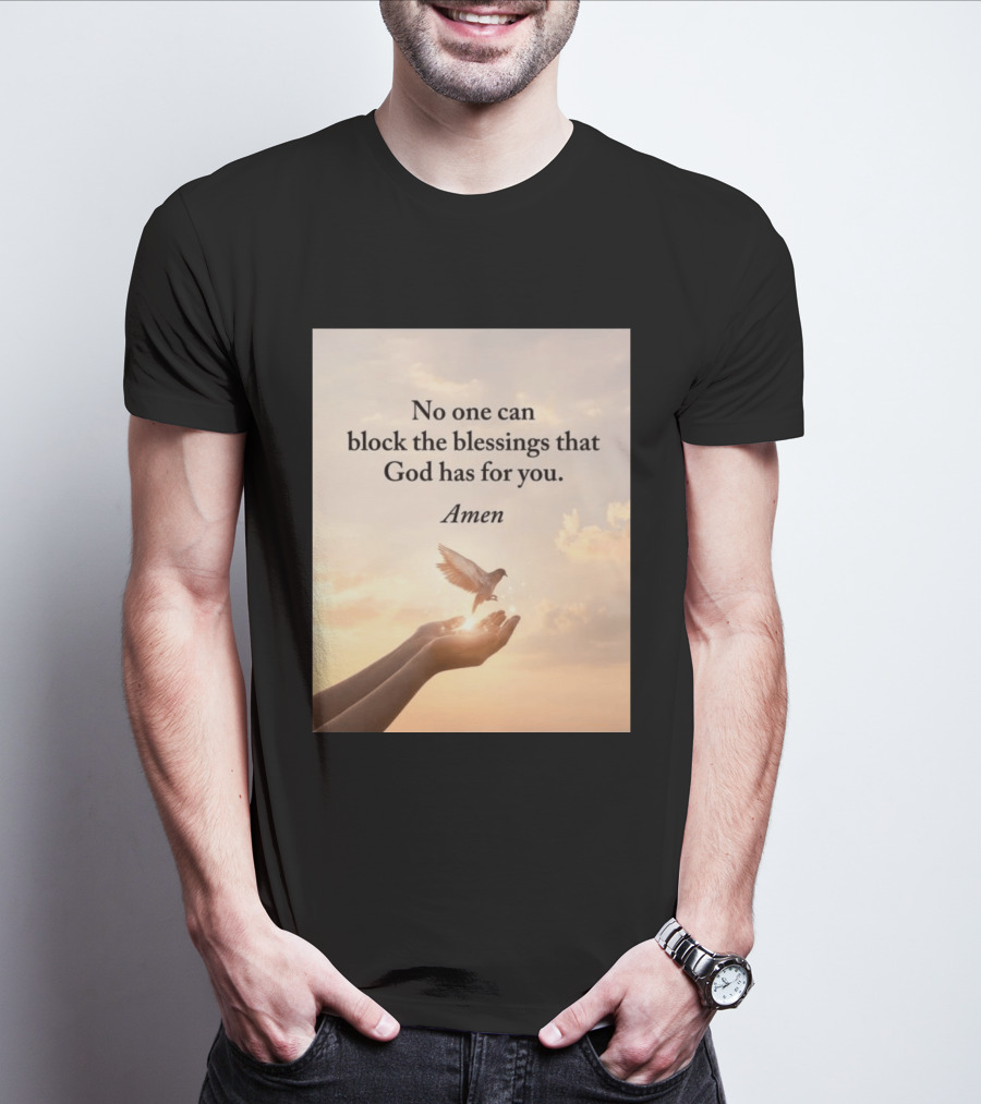 No One Can Block The Blessings That God Has For You Amen Hands Dove Sky Scene T-Shirt