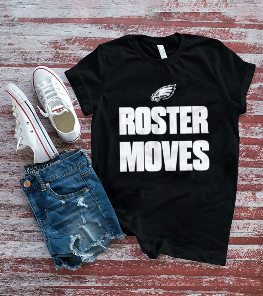 Philadelphia Eagles Roster Moves Team T-Shirt