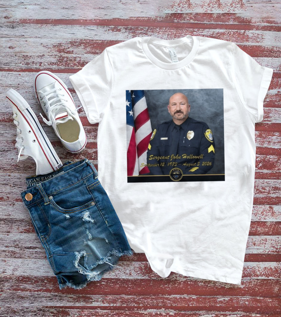 Sergeant John Hollowell September 12 1973 August 3 2026 Memorial USA Flag Police T-Shirt
