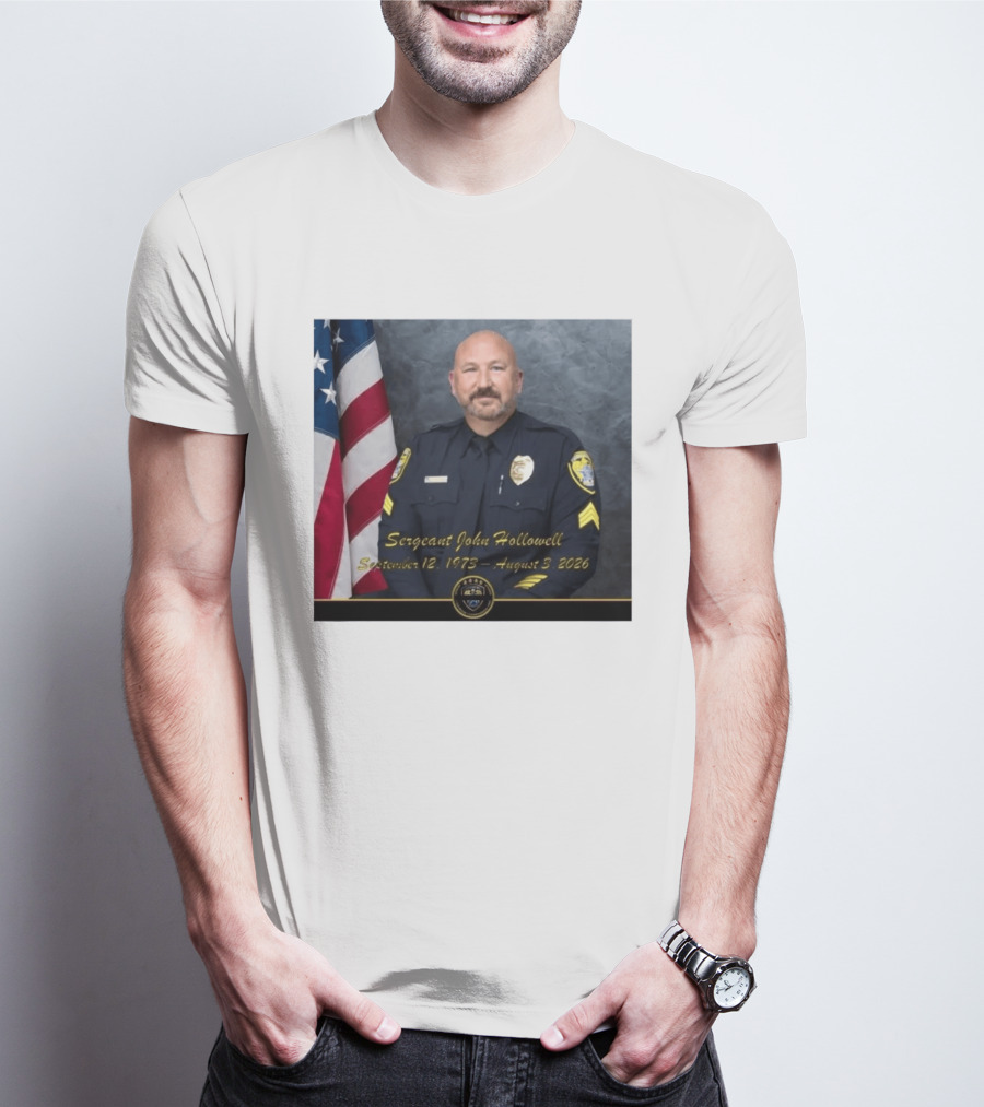 Sergeant John Hollowell September 12 1973 August 3 2026 Memorial USA Flag Police T-Shirt