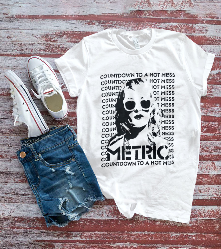 Metric Countdown To A Hot Mess Emily Haines T-Shirt