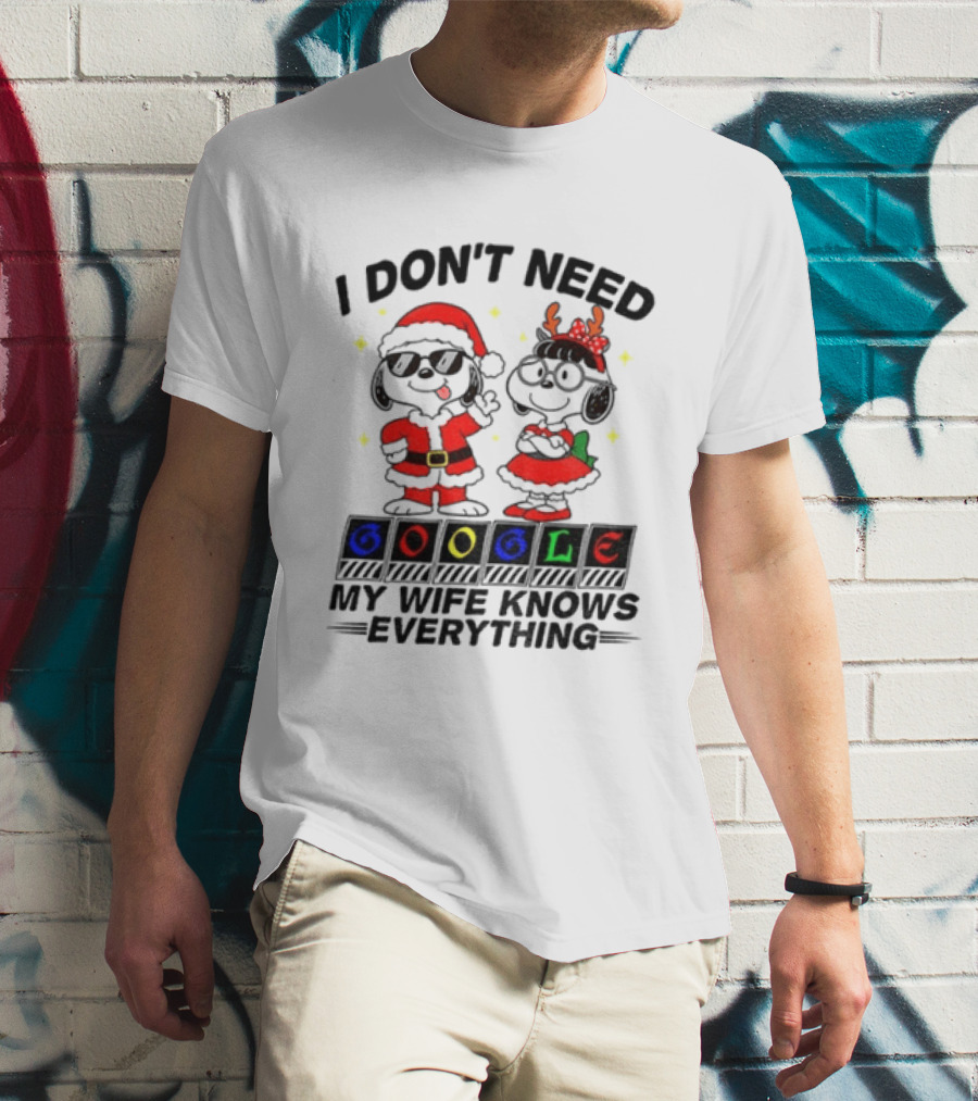 I Don't Need Google My Wife Knows Everything Christmas Snoopy Holiday T-Shirt