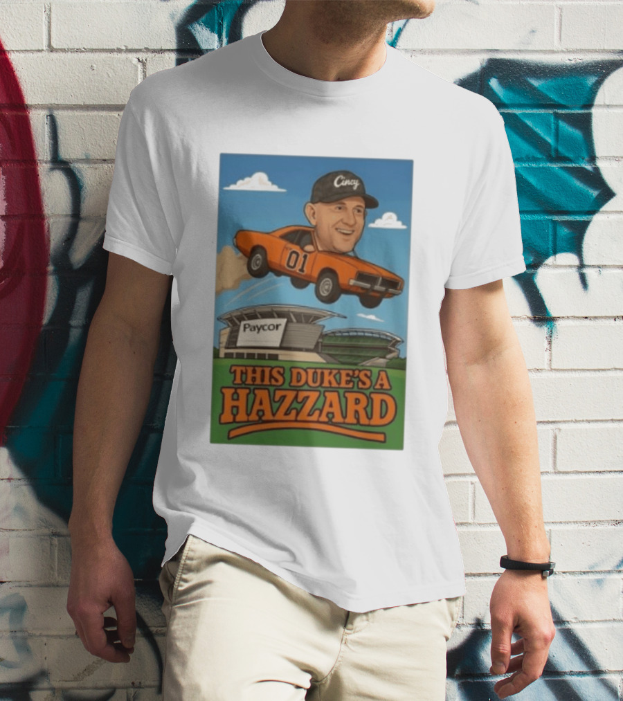 Cincy Car 01 Jumping Paycor Stadium This Duke's A Hazzard T-Shirt