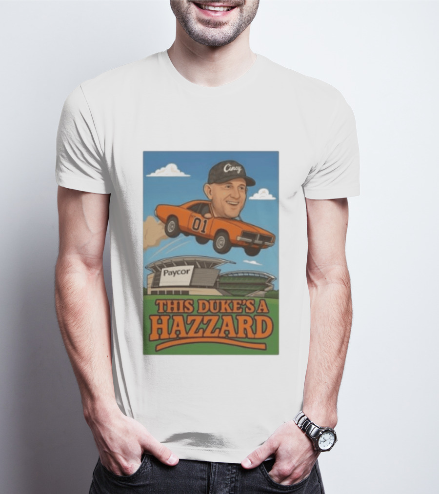 Cincy Car 01 Jumping Paycor Stadium This Duke's A Hazzard T-Shirt