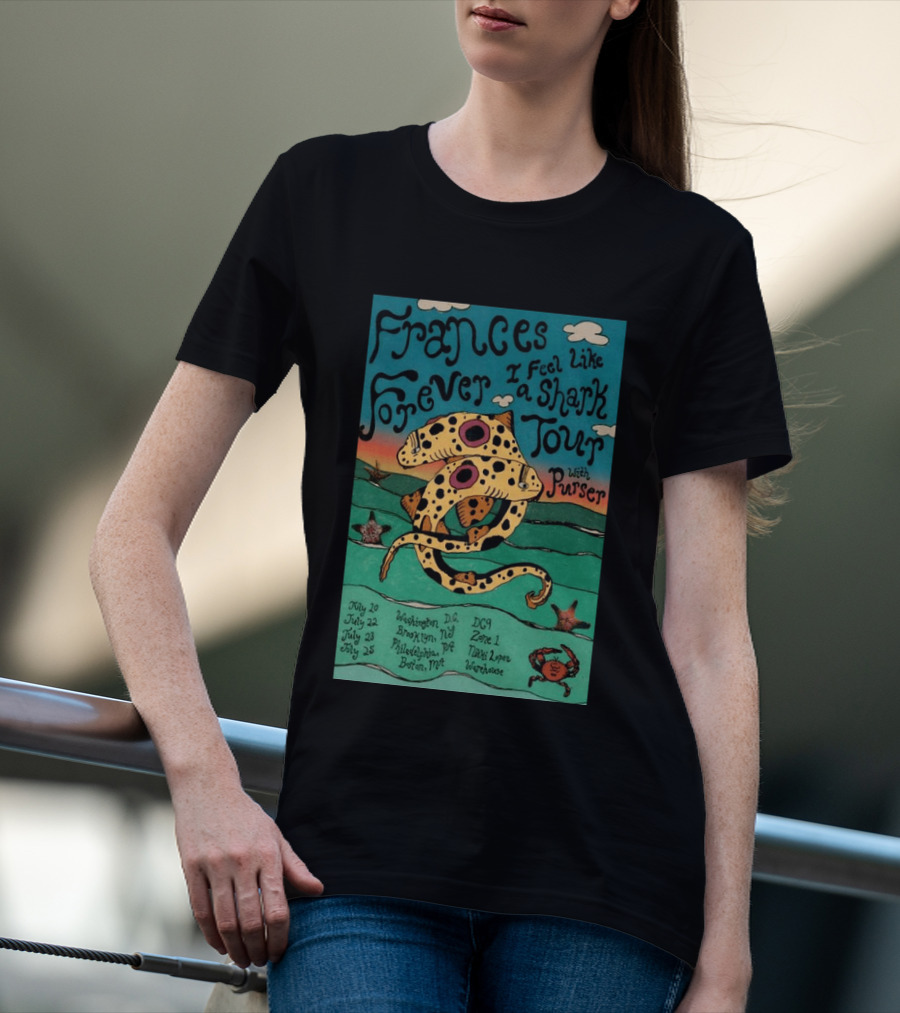 Frances Forever I Feel Like A Shark Tour 2026 Washington DC Brooklyn Philadelphia Boston Purser T-Shirt