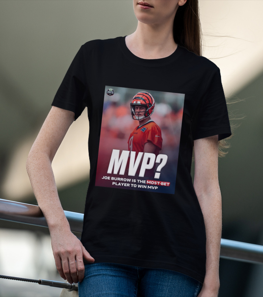 Joe Burrow NFL MVP Most Bet Player Sports Betting Favorite T-Shirt