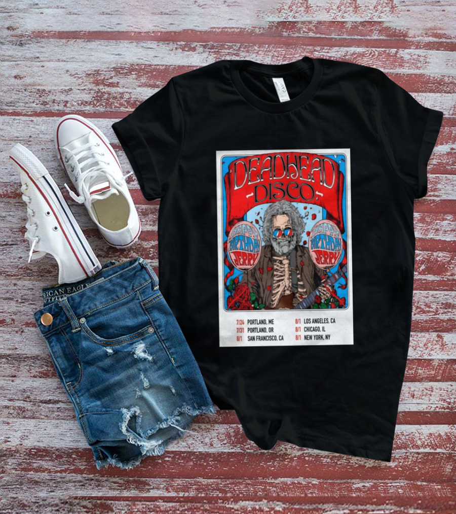 Deadhead Disco Happy Birthday Jerry 2026 Portland Chicago San Francisco New York T-Shirt