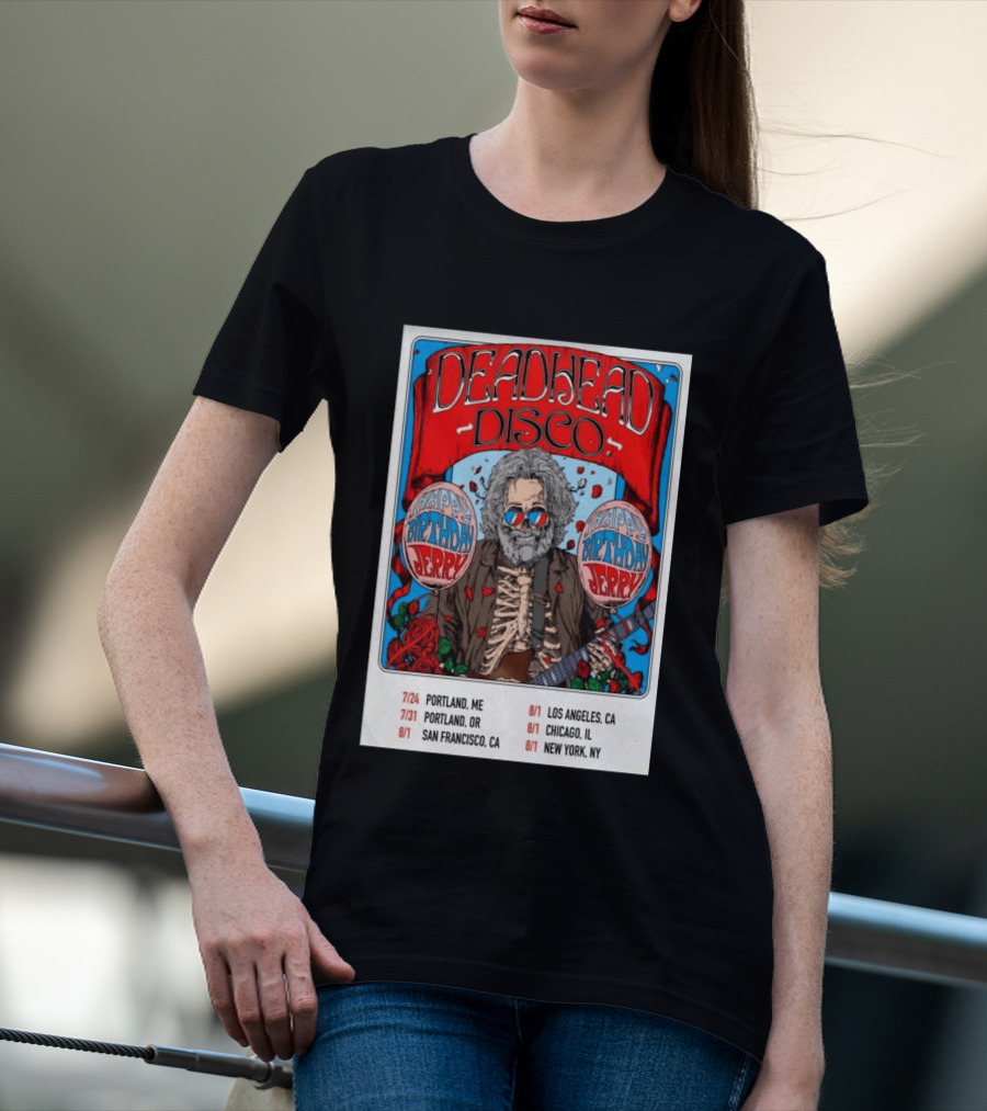 Deadhead Disco Happy Birthday Jerry 2026 Portland Chicago San Francisco New York T-Shirt