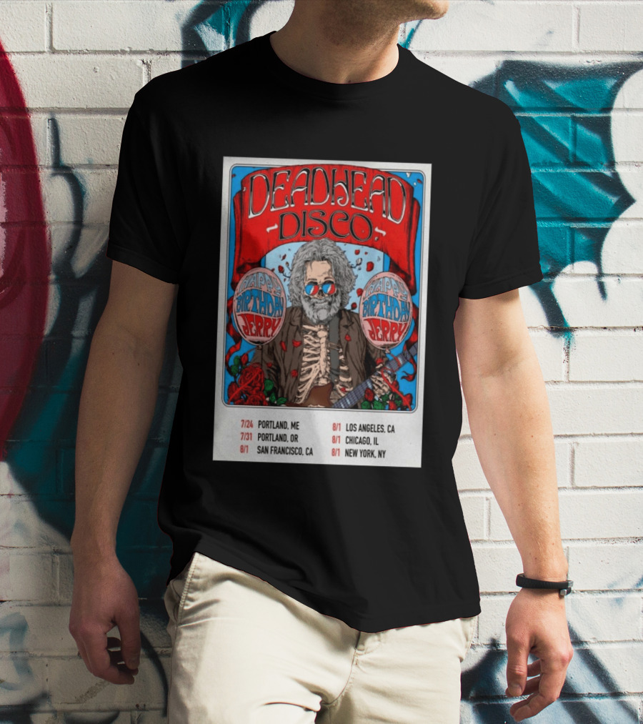 Deadhead Disco Happy Birthday Jerry 2026 Portland Chicago San Francisco New York T-Shirt