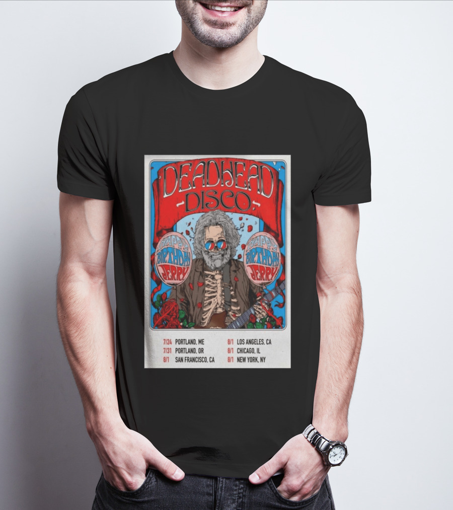 Deadhead Disco Happy Birthday Jerry 2026 Portland Chicago San Francisco New York T-Shirt