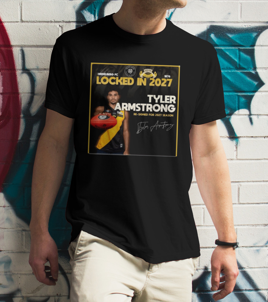 Heidelberg Fc Locked In 2027 Tyler Armstrong Re Signed 2027 Season T-Shirt