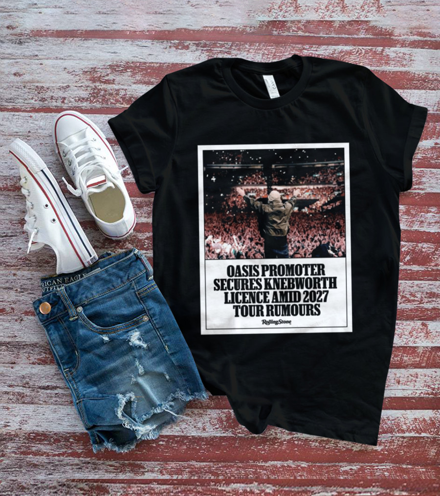 Rolling Stone Oasis Promoter Secures Knebworth Licence Amid 2027 Tour Rumours T-Shirt
