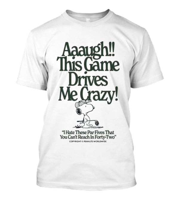 Aaaugh This Game Drives Me Crazy Peanuts Snoopy Charles M. Schulz T-Shirt