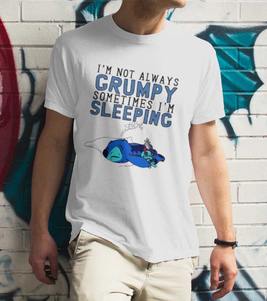 Stitch I'm Not Always Grumpy Sometimes I'm Sleeping Zzz T-Shirt