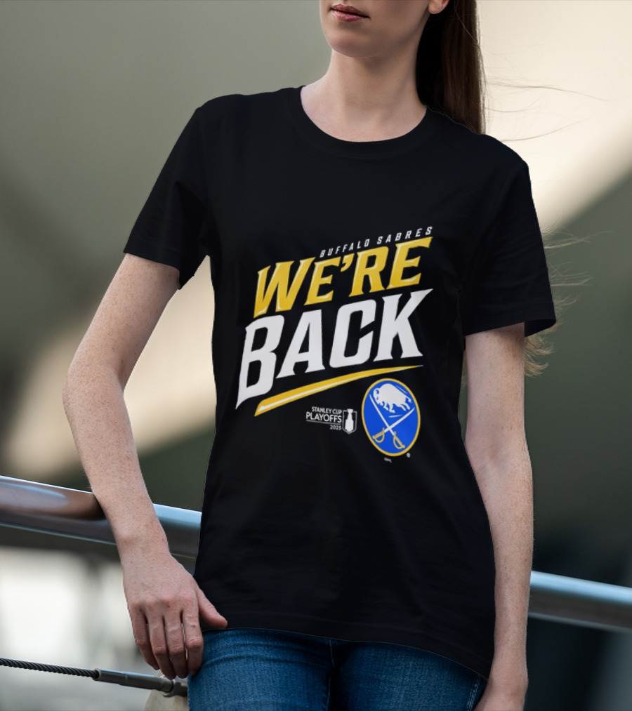 Buffalo Sabres We're Back Stanley Cup Playoffs NHL T-Shirt